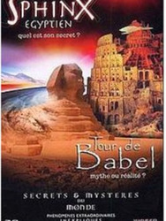 Secrets et mystères du monde : Sphinx égyptien - Tour de Babel