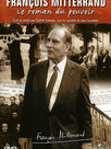 François Mitterrand - Le Roman Du Pouvoir
