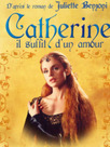 Catherine, il suffit d'un amour