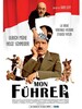 Mon Führer - La vraie véritable histoire d'Adolf Hitler 