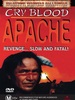 Cry Blood, Apache