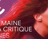 Cannes 2014 : la Semaine de la Critique