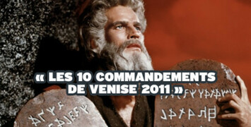 Les 10 commandements de Venise 2011