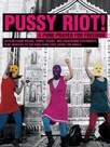 Pussy Riot - A Punk Prayer
