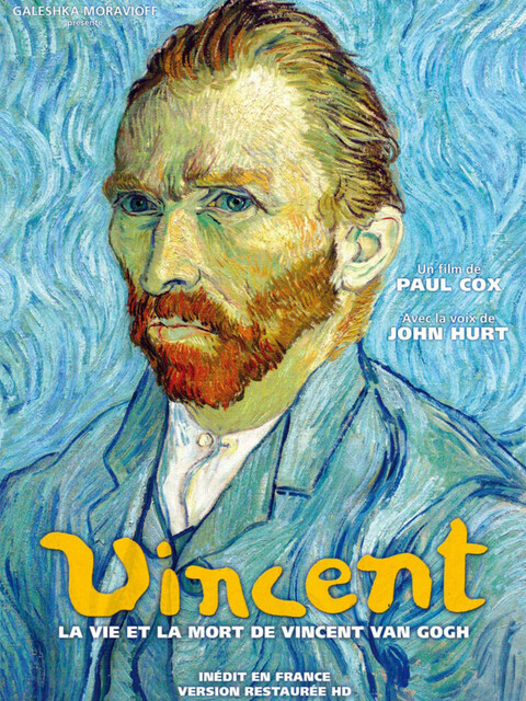 Vincent la vie et la mort de Van Gogh
