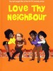 Love Thy neighbour