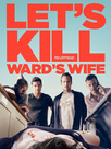 Let's Kill Ward's Wife