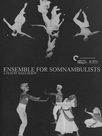 Ensemble for Somnambulists