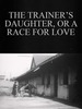 The Trainer’s Daughter; or, A Race for Love