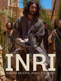 I.N.R.I. - Warum musste Jesus sterben?