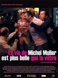 La vie de Michel Muller est plus belle que la vôtre 