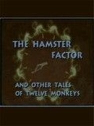 Hamster Factor and Other Tales of Twelves Monkeys