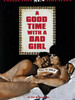 A Good time with a bad girl