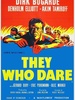 They Who Dare