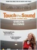 Touch the sound : A sound journey with Evelyn Glennie
