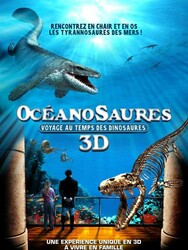 Océanosaures 3D : Voyage au Temps des Dinosaures