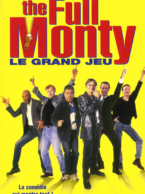 The Full Monty / Le Grand jeu