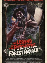 The Legend of the Psychotic Forest Ranger