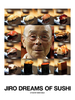 Jiro dreams of sushi