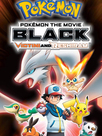Pokémon, le film : NOIR - Victini et Reshiram