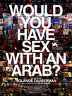 Would you have sex with an Arab?