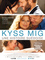 Kyss Mig, Une Histoire suédoise