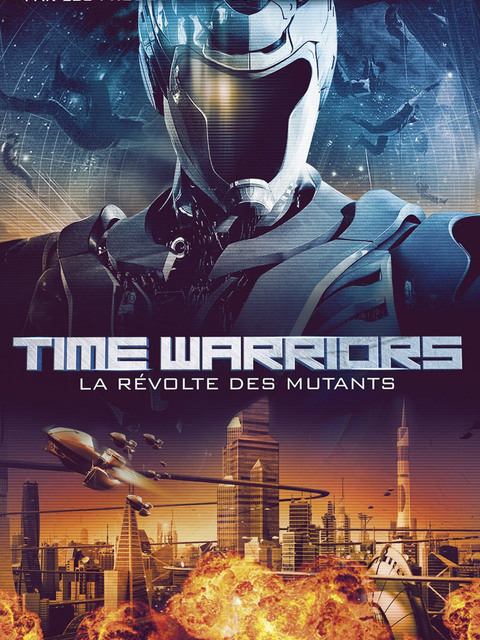 Time Warriors : La révolte des mutants