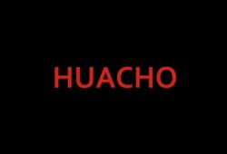 bande annonce de Huacho