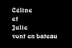 bande annonce de Céline et Julie vont en bateau